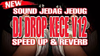 Download Mp3 DJ DROP KECE FULL BASS V12 ( SPEED UP & REVERB ) DJ TERBARU VIRAL TIKTOK 2023!! Gudang lagu Download Mp3 DJ DROP KECE FULL BASS V12 ( SPEED UP & REVERB ) DJ TERBARU VIRAL TIKTOK 2023!!