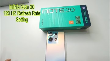 Infinix Note 30 | 120 HZ Refresh Rate Setting