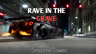 REDZED - RAVE IN THE GRAVE SMOOTHXSLOWED