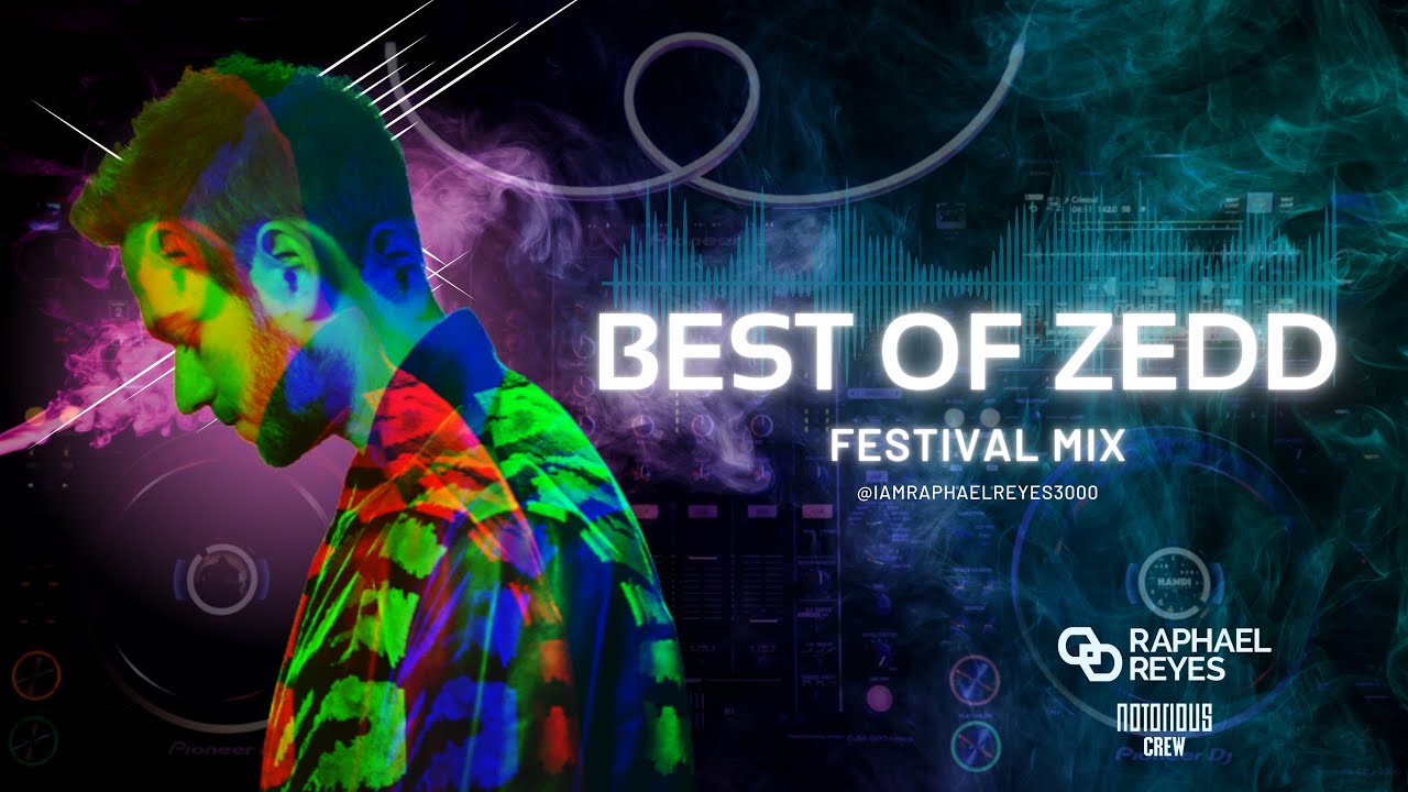 Best of Zedd Songs and Remixes Live Performance Mix YouTube