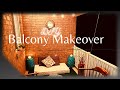 balcony makeover |DIY |On a budget