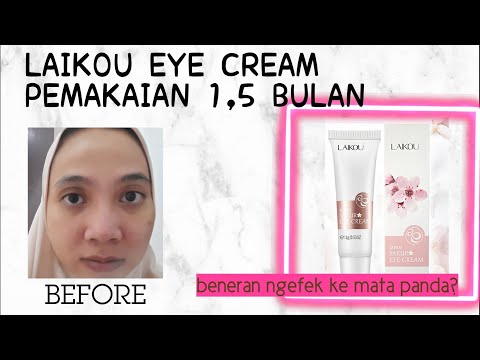 Video REVIEW EYE CREAM LAIKOU SAKURA PEMAKAIAN 1,5 BULAN,... - youtube