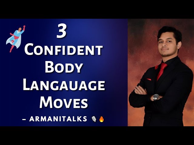 3 Body Language Moves to BOOST Confidence