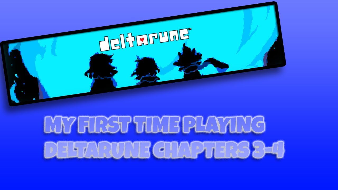 Playing Deltarune Chapters 3 - 4 for the first time! - YouTube