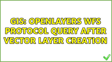GIS: OpenLayers WFS protocol query after vector layer creation