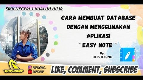 CARA MEMBUAT APLIKASI DATABASE DENGAN MENGGUNAKAN APLIKASI EASY NOTE BY.LILIS KARLINA LUMBANTOBING