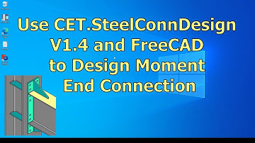 Use CET.SteelConnDesign V1.4 and FreeCAD to Design Beam to Column, Moment End Plate Connection