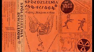 Spółdzielnia Inwalidów - Kopnij Błazna w Dupę [Full Album] 1991