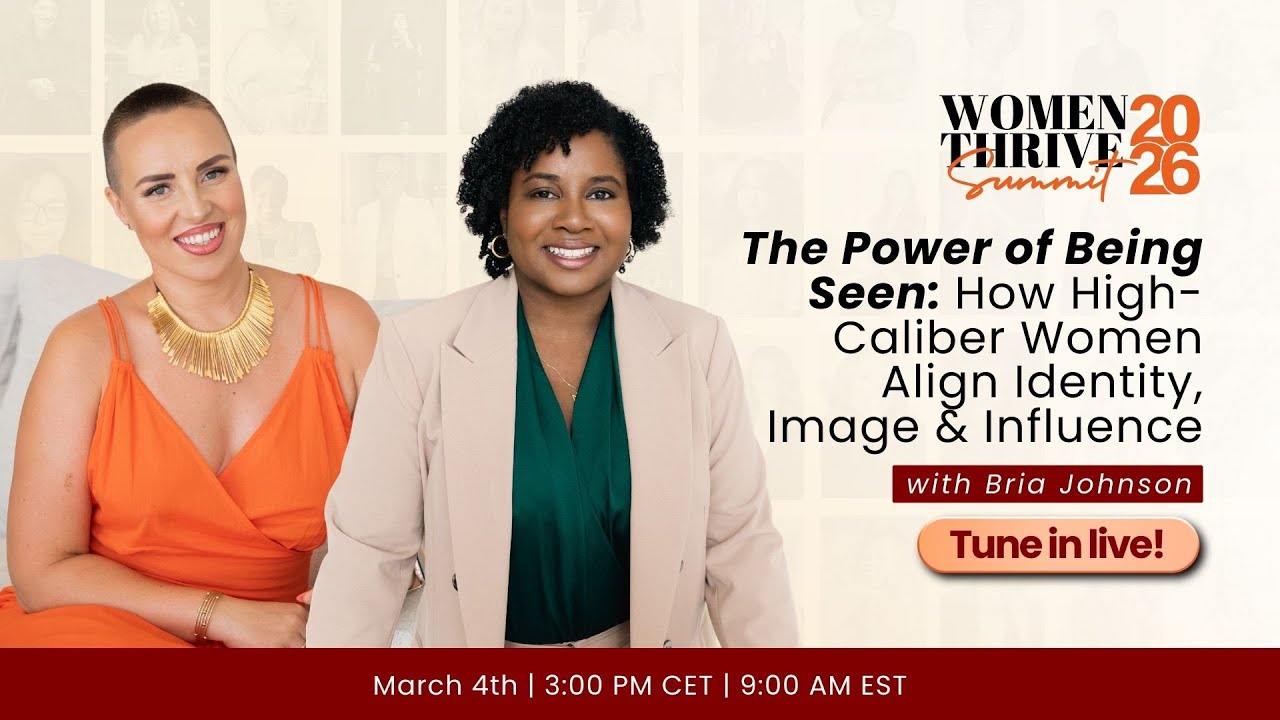 The Power of Being Seen: How High-Caliber Women Align Identity, Image & Influence