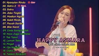 HAPPY ASMARA FULL ALBUM TERBARU 2022 - NYANYIAN RINDU
