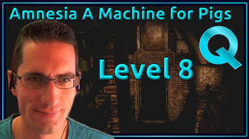 Amnesia A Machine For Pigs Walkthrough - Level 8