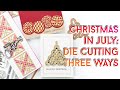 Christmas in July: Die-Cutting Three Ways | Spellbinders