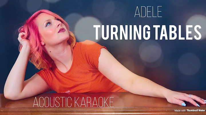 Adele - Turning Tables (Acoustic Karaoke)