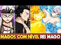 7 MAGOS PODEROSOS QUE POSSUEM NÍVEL REI MAGO EM BLACK CLOVER
