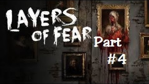 Layers of Fear Inheritance gameplay-part 4