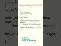 que #1 Guess the output of code most asked interview question #interview #corejava #codinginterview