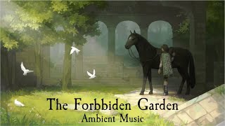 The Forbidden Garden | Ambient Music