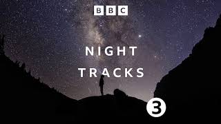 Night Tracks - Around midnight - BBC Sounds