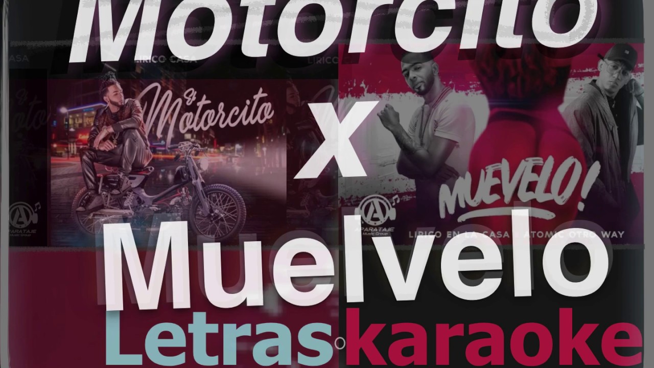 Motorcito + Muevelo Letra karaoke Lirico en la Casa Atomic Otro Way