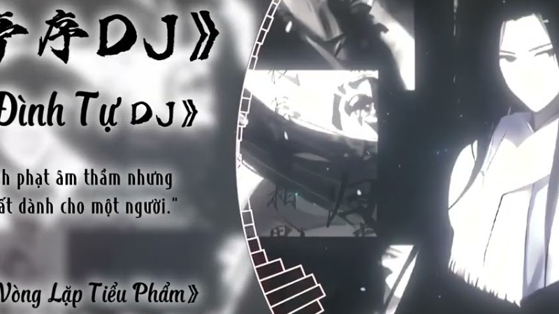 《Dj Remix》Lan Đình Tự - 兰亭序 Dj