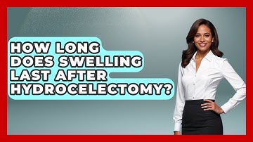 How Long Does Swelling Last After Hydrocelectomy? - The Operating Table