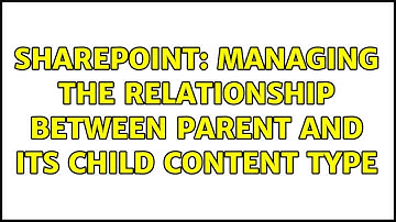 Sharepoint: managing the relationship between Parent and its child content type (3 Solutions!!)