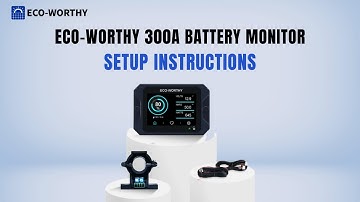 How to Set Up the ECO-WORTHY 300A Battery Monitor | Easy Installation Guide