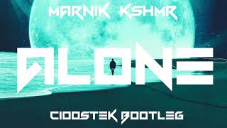 Marnik & KSHMR - Alone (CIOOSTEK BOOTLEG)
