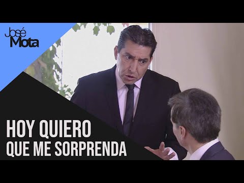 Hoy quiero que me sorprenda | José Mota