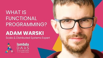 What is Functional Programming? - Adam Warski | Lambda Days 2025