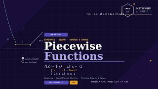 Piecewise Functions— Evaluating, Graphing, Domain & Range Step by Step