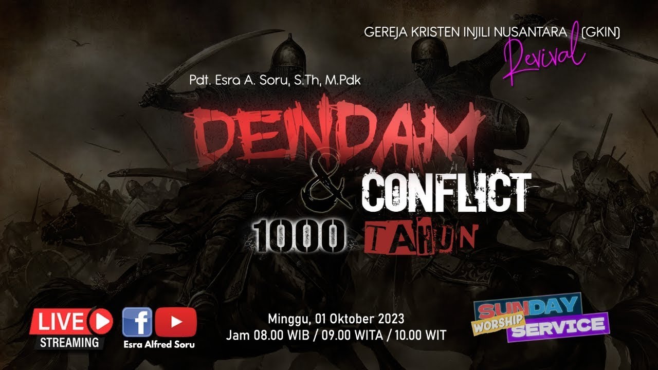 Pdt. Esra Soru : DENDAM & CONFLICT 1000 TAHUN