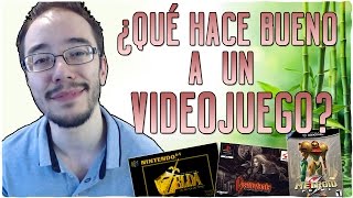 ¿Qué hace BUENO a un VIDEOJUEGO?