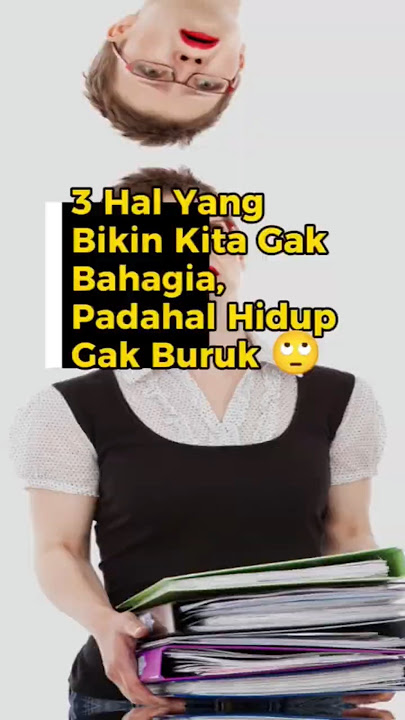 3 Hal Yang Bikin Kita Gak Bahagia #ceritaorangbiasa #ceritainspiratif #motivation #hidupberat