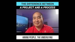 The Difference Between a Project and a Process