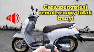 Cara mengatasi remot scoopy 2022 tidak bunyi