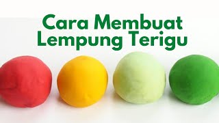 CARA MEMBUAT LEMPUNG TERIGU YANG MUDAH