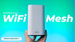 CARA INTERNET WIFI SUPER KENCANG, SINYAL STABIL &amp; LUAS | Review Nokia Beacon 2