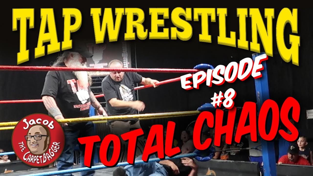 TAP Wrestling Episode 8 Total Chaos YouTube