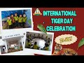 INTERNATIONAL TIGER DAY CELEBRATION-AL-AZ'HAR School Cumbum #Al-Az'harschoolcumbum