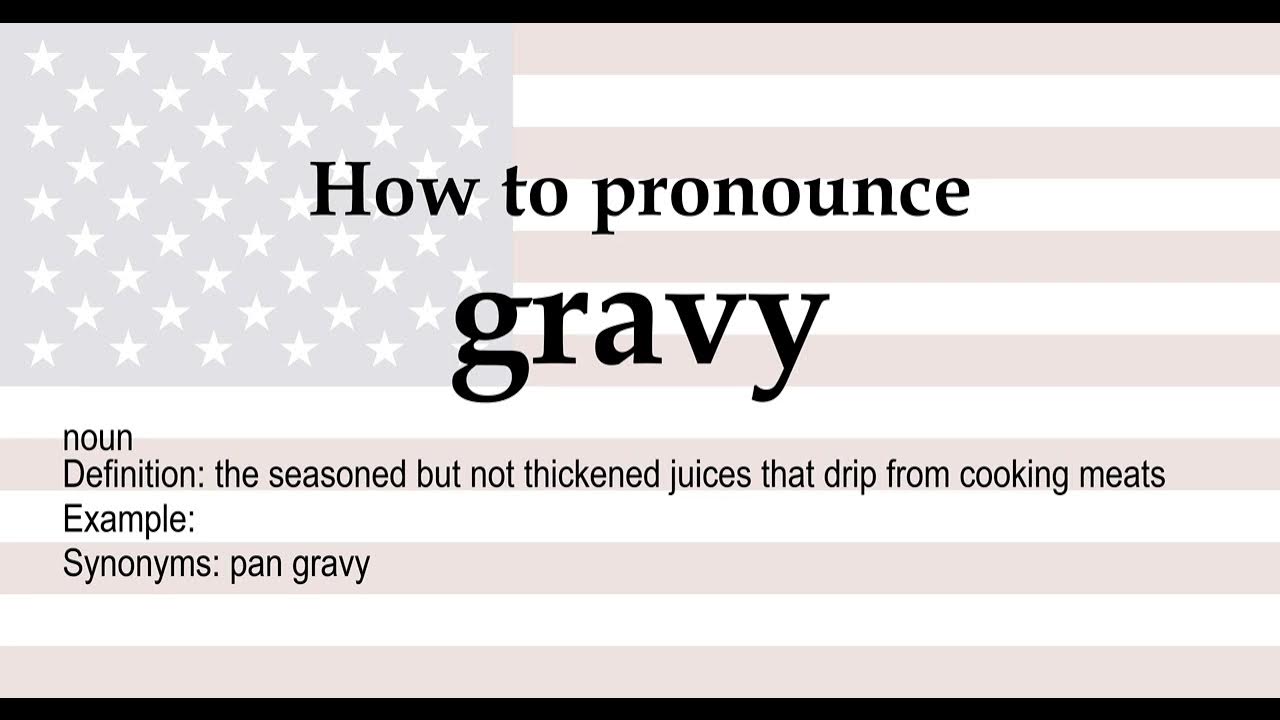 How to pronounce 'gravy' + meaning YouTube