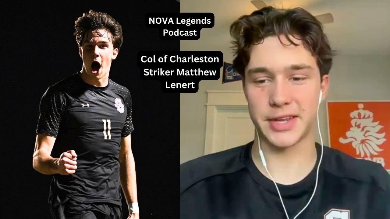 Matthew Lenert NOVA Legends Podcast: CofC Striker Matthew Lenert - YouTube