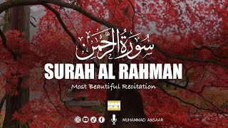 Surah Ar Rahman Best Recitation By Muhammad Ansaar Complete Surahراحة للقلوب سورة الرحمن کاملة