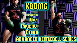 HARDEST Kettlebell Press Complex there is? Double Kettlebell Training KBOMG Psycho Press Complex