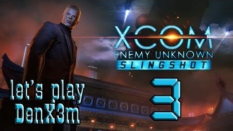 XCOM:EU + Slingshot #3 Прохождение (Реабилитация)