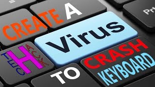How to  Create a  Real virus to Crash  Victim's keyboard.