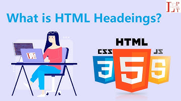 What is HTML Headings?