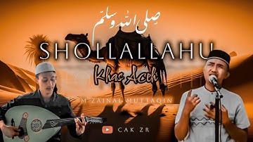 SHOLLALLAHU WASALLAMA || COVER SHOLAWAT NABI KHAS ACEH || PADANG PASIR IRAMA ‼️ M. ZAINAL MUTTAQIN