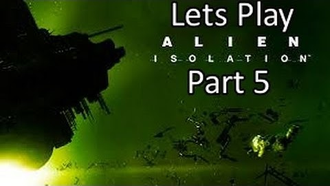 Alien Isolation Walkthrough Gameplay Part 5 [ Xbox One ]