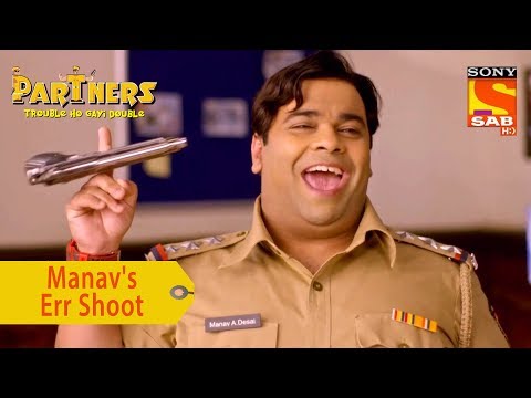 Your Favorite Character | Manav's Err Shoot | Partners Trouble Ho Gayi Double
